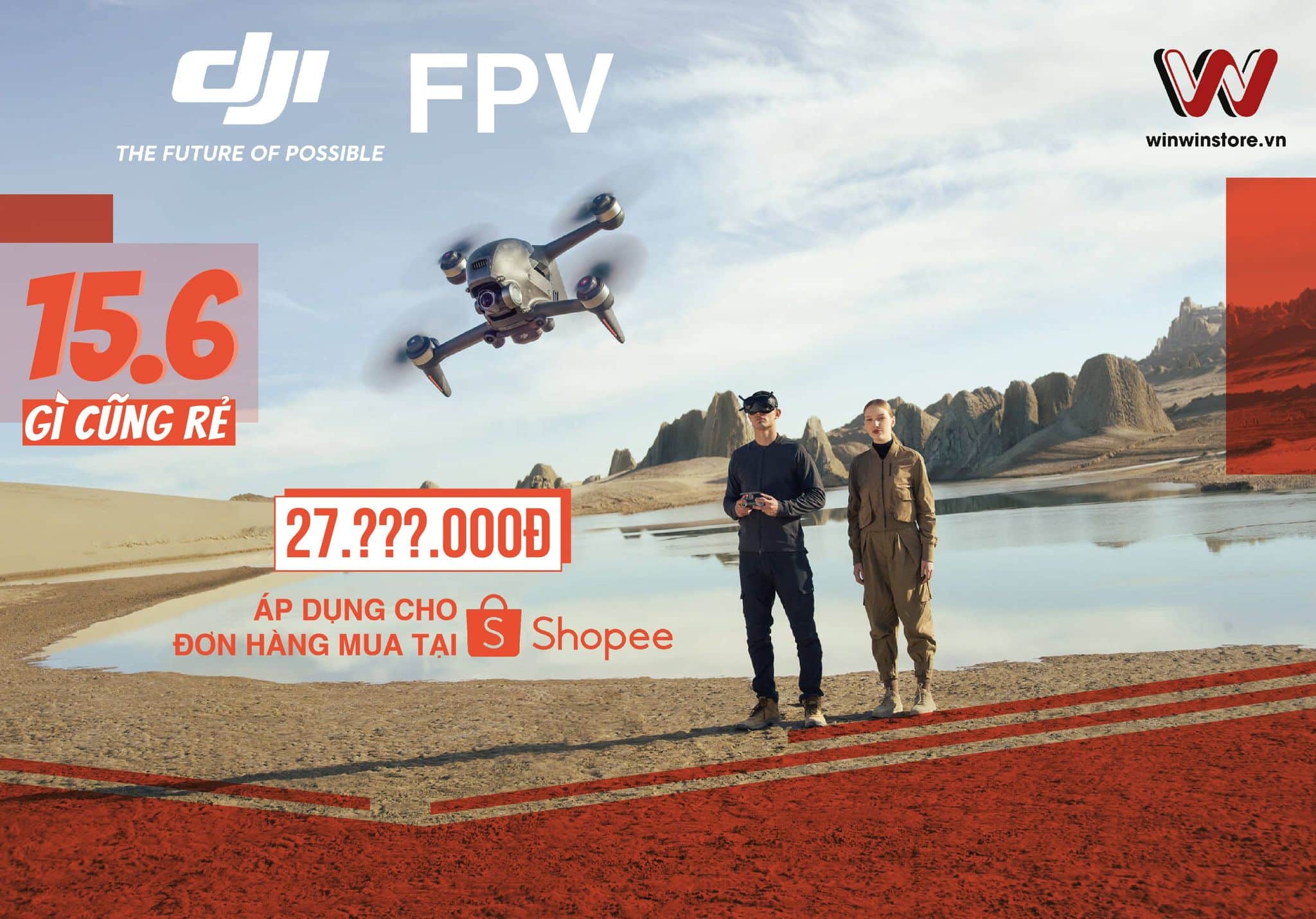 Shopee 15.6 GÌ CŨNG RẺ: DJI FPV giảm sâu chỉ còn khoảng 27 triệu quá ngon