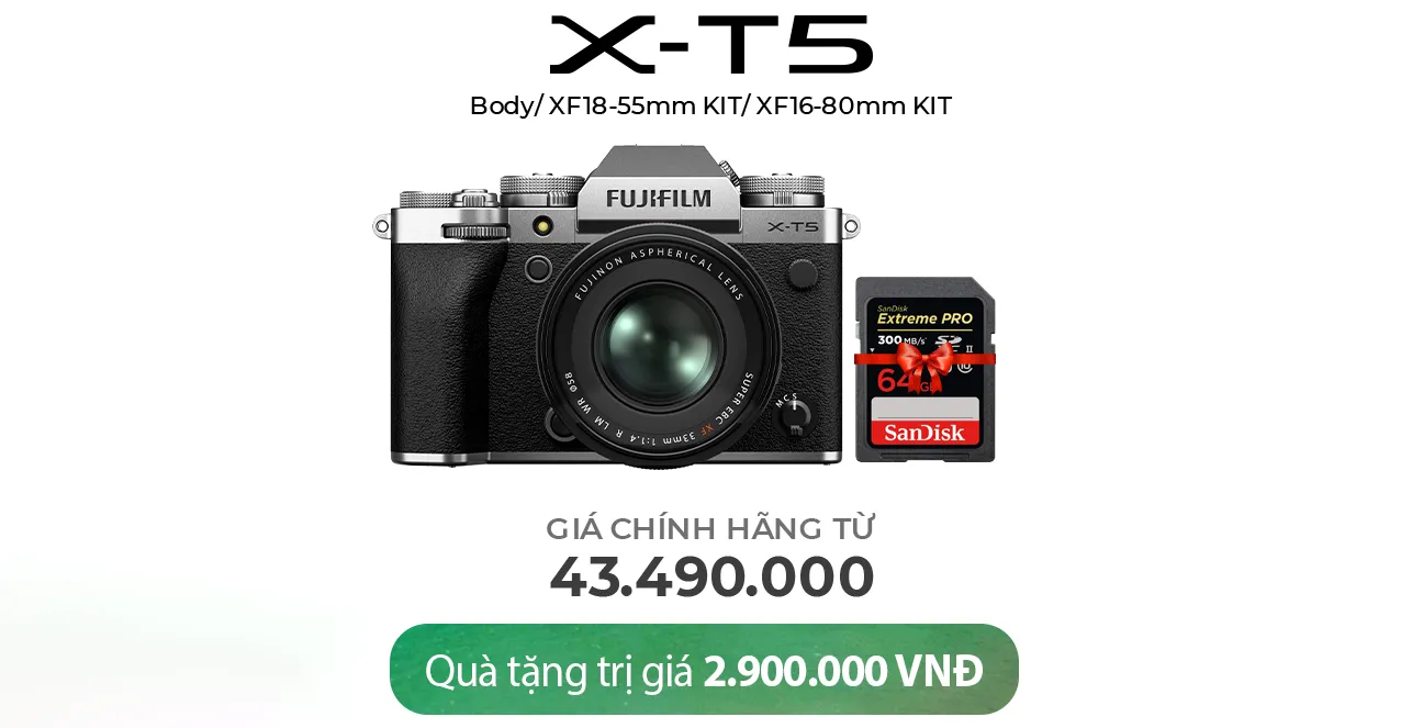 Khuyến mãi tháng 7 cùng Fujifilm: Tặng kèm thẻ nhớ tốc độ cao khi chọn mua Fujifilm X-T5, X-H2 và X-H2s