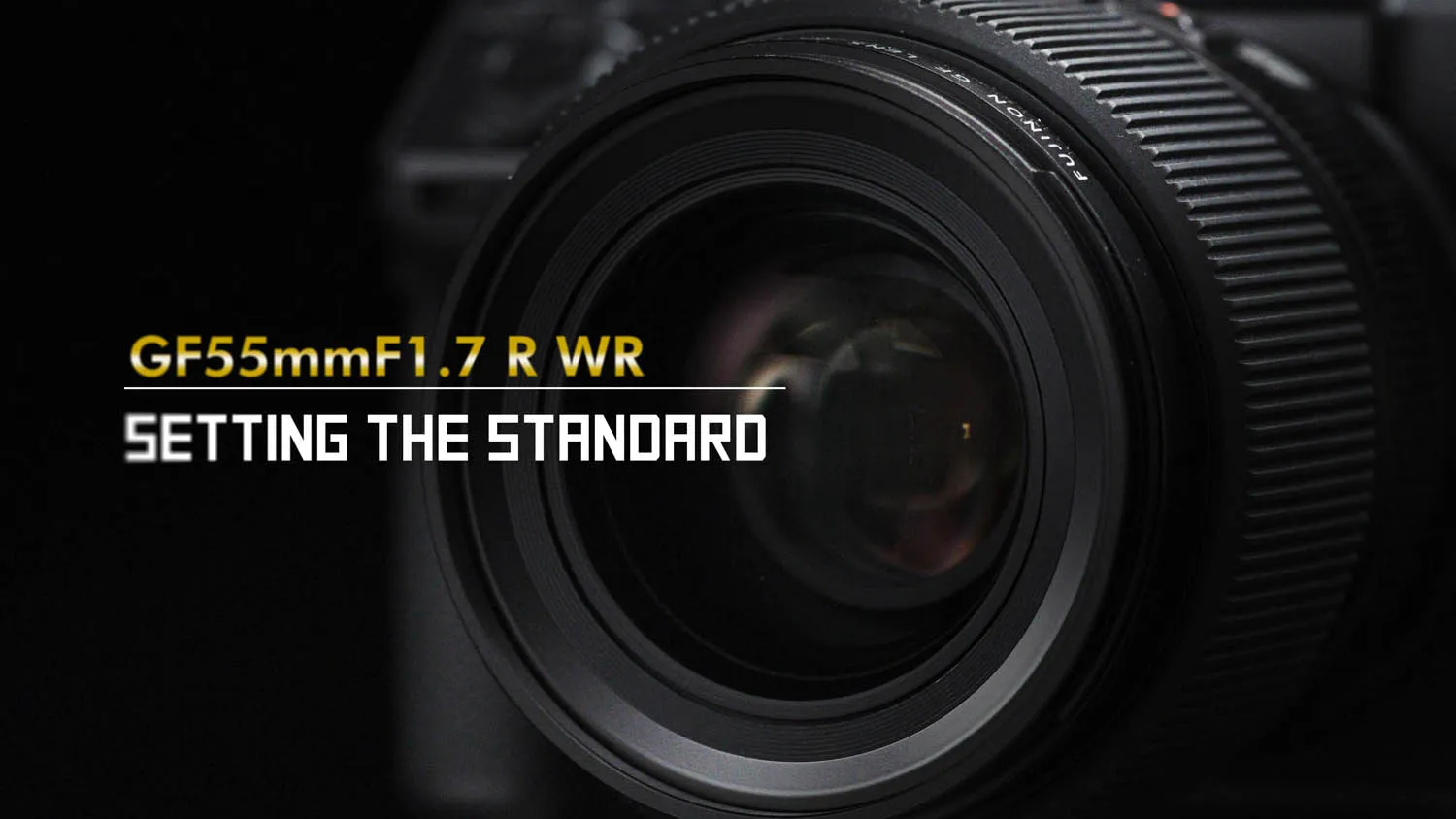 Ống kính Fujifilm GF 55mm F1.7 R WR